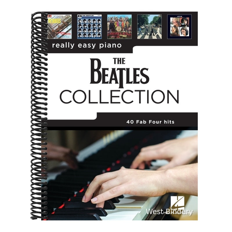 The Beatles Collection: 40 Fab Four Hits Arranged for Really Easy Piano