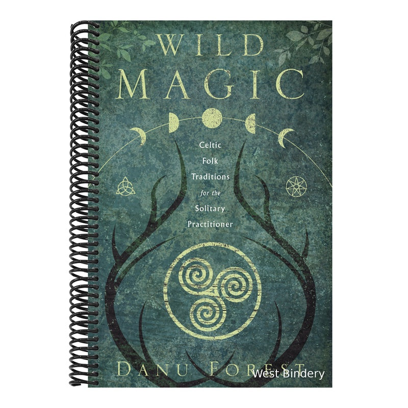 Wild Magic: Celtic Folk Traditions for the Solitary Practitioner