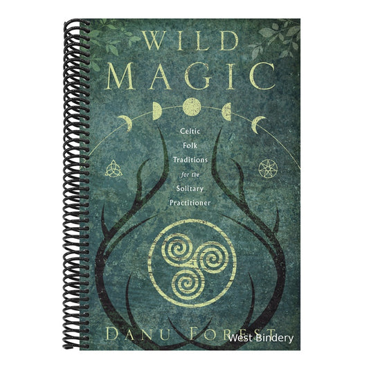 Wild Magic: Celtic Folk Traditions for the Solitary Practitioner