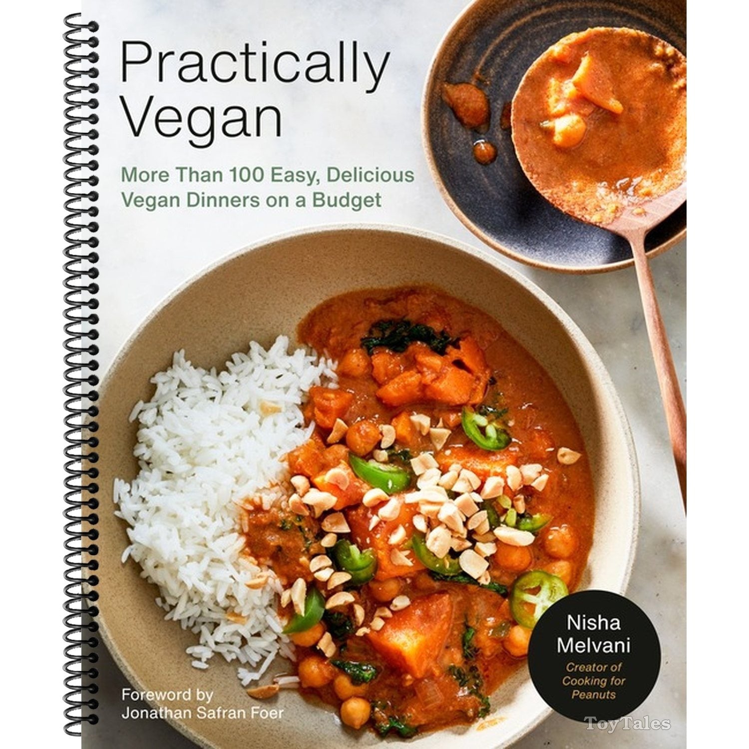 Practically Vegan: More Than 100 Easy, Delicious Vegan Dinners on a Budget: A Cookbook (Spiral Bound)