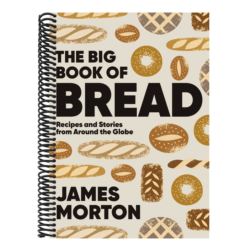 Big Book of Bread: Recipes and Stories from Around the Globe