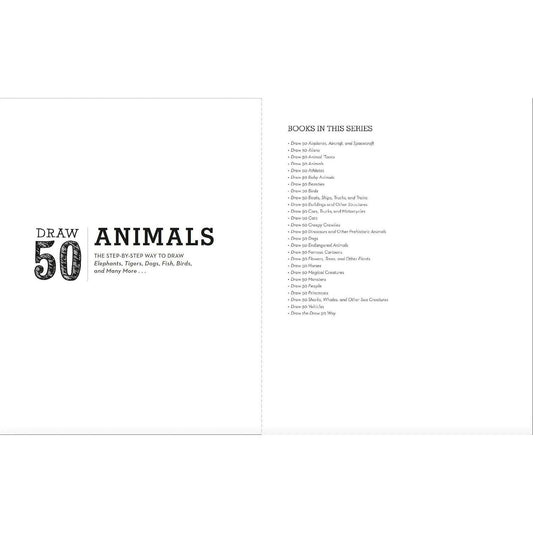 Draw 50 Animals: The Step-By-Step Way to Draw Elephants, Tigers, Dogs, Fish, Birds, and Many More... (Spiral Bound)