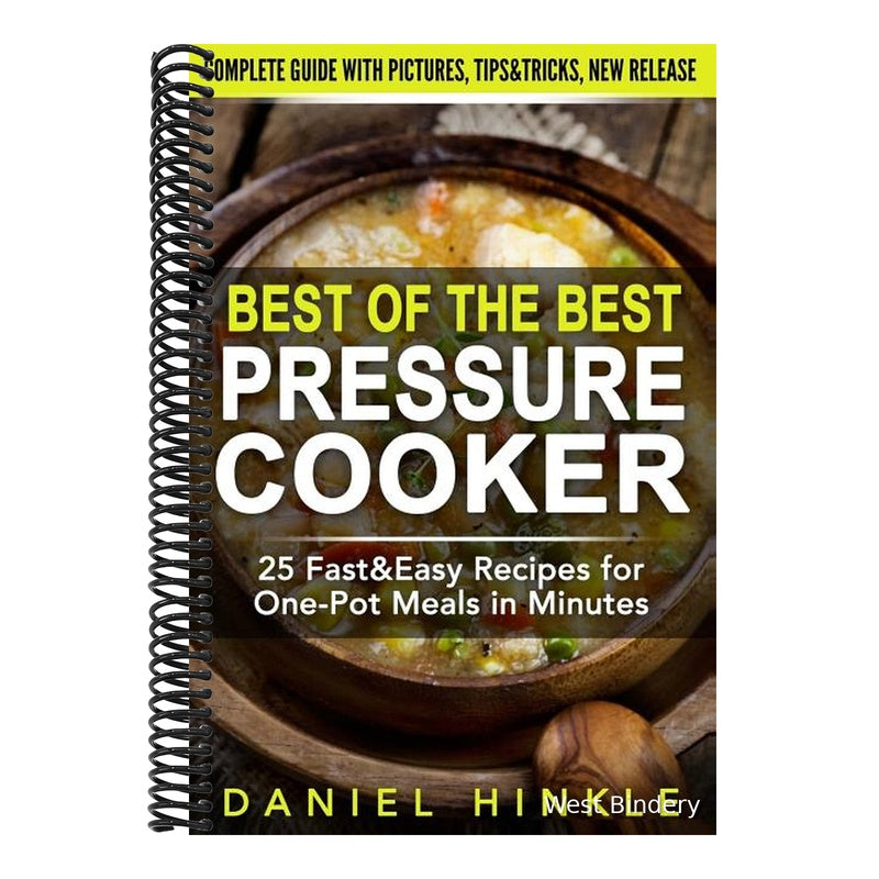 Best Of The Best Pressure Cooker: 25 Fast & Easy Recipes for One-Pot Meals in Minutes