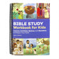 Bible Study Workbook for Kids: Lessons, Activities, Quizzes, and Questions to Deepen Your Faith