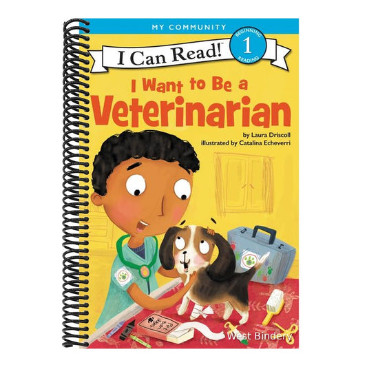I Want to Be a Veterinarian: A My Community I Can Read