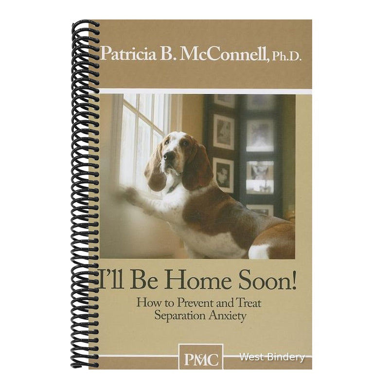 I'll Be Home Soon: How to Prevent and Treat Separation Anxiety