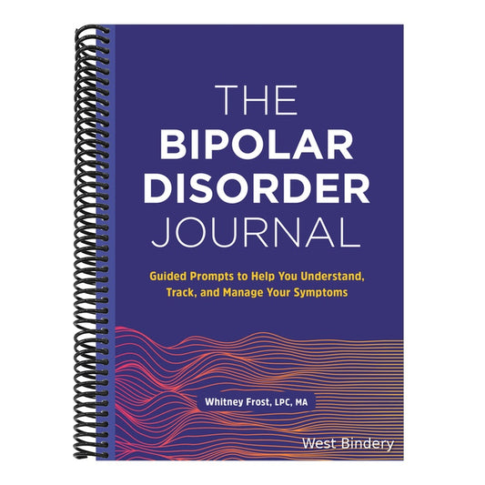 The Bipolar Disorder Journal: Guided Prompts to Help You Understand, Track, and Manage Your Symptoms