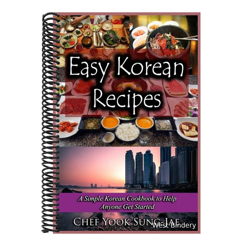 Easy Korean Recipes: A Simple Korean Cookbook to Help Anyone Get Started