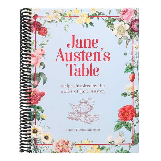 Jane Austen's Table: Recipes Inspired by the Works of Jane Austen