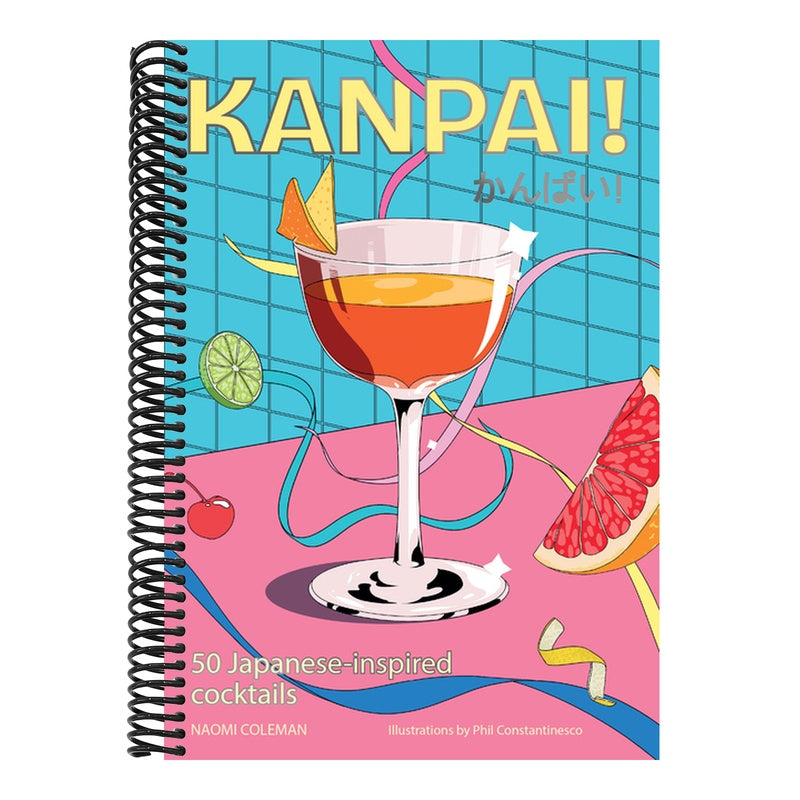 Kanpai!: 50 Cocktails Inspired by Japan