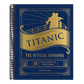Titanic: The Official Cookbook: 40 Timeless Recipes for Every Occasion (Titanic Film Cookbook, Titanic Film Entertaining)