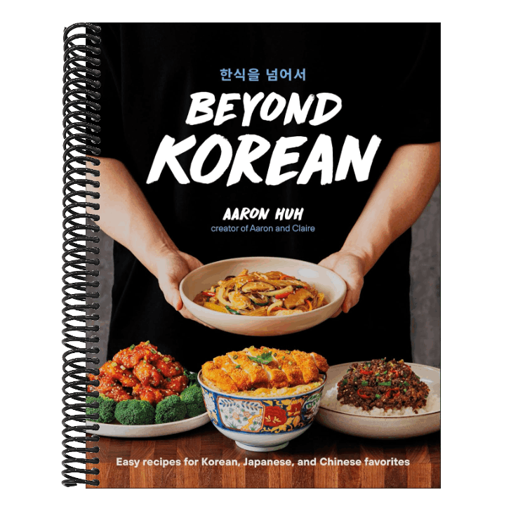 Beyond Korean: Easy Recipes for Korean, Japanese, and Chinese Favorites