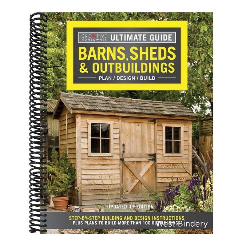 Ultimate Guide: Barns, Sheds & Outbuildings, Updated 4th Edition: Step-By-Step Building and Design Instructions Plus Plans to Build More Than 100 Outb (4TH ed.) (Spiral Bound)