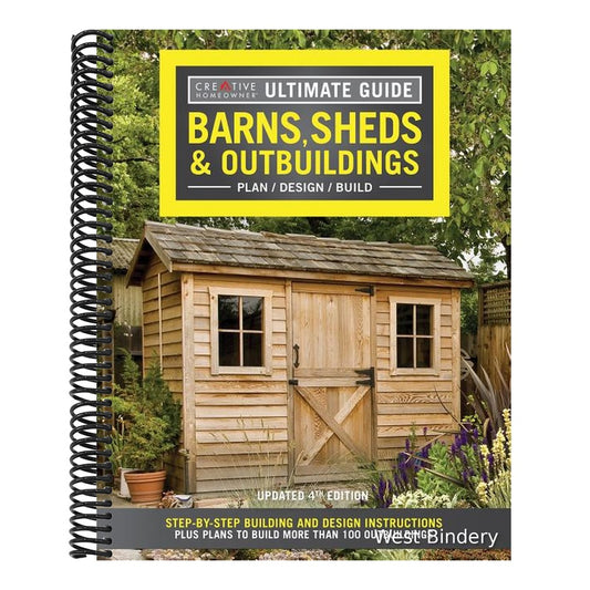 Ultimate Guide: Barns, Sheds & Outbuildings, Updated 4th Edition: Step-By-Step Building and Design Instructions Plus Plans to Build More Than 100 Outb (4TH ed.) (Spiral Bound)
