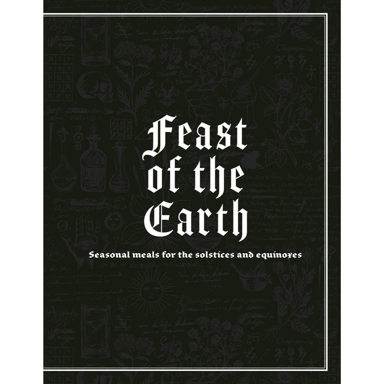 The Witch's Feast: A Kitchen Grimoire