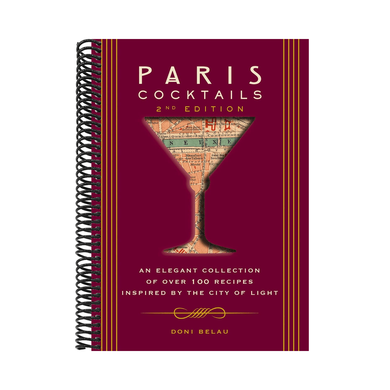 Paris Cocktails, Second Edition: An Elegant Collection of Over 100 Recipes Inspired by the City of Light