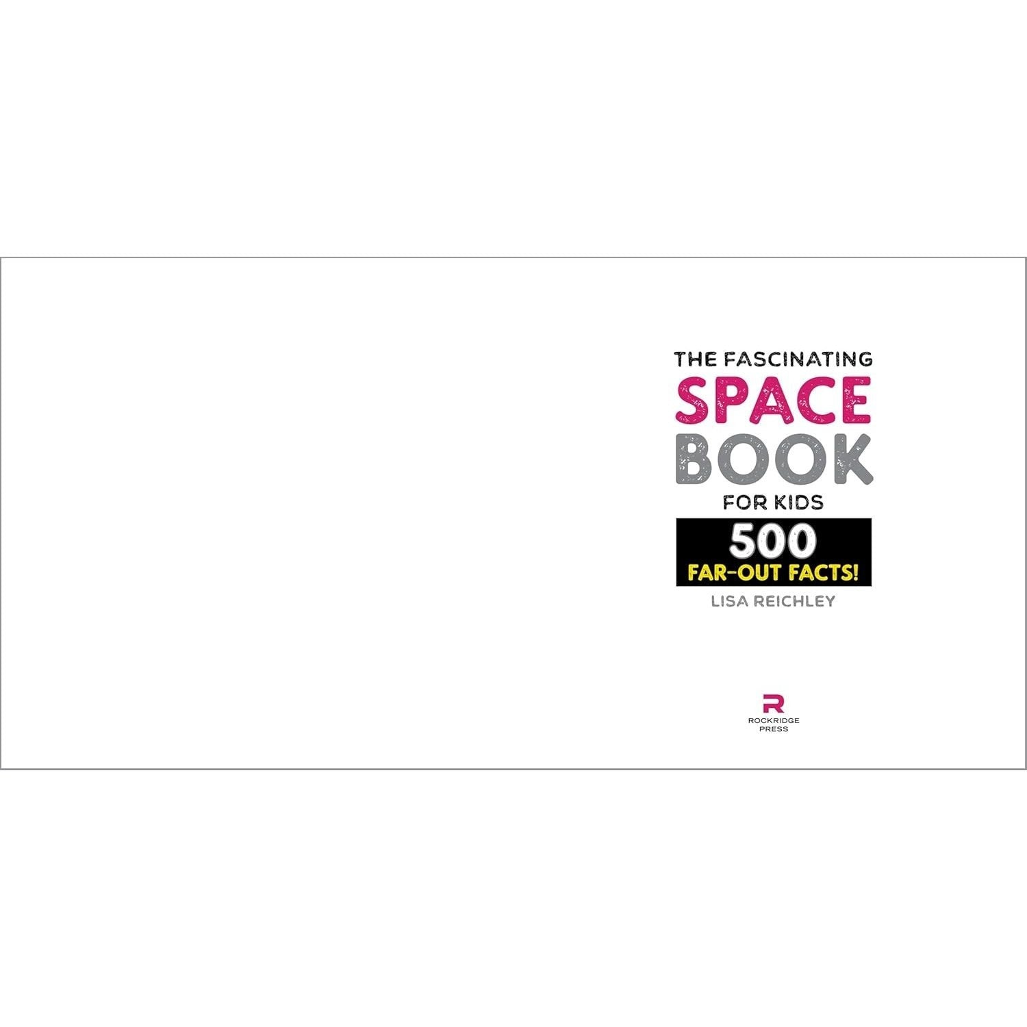 The Fascinating Space Book for Kids: 500 Far-Out Facts! (Fascinating Facts)