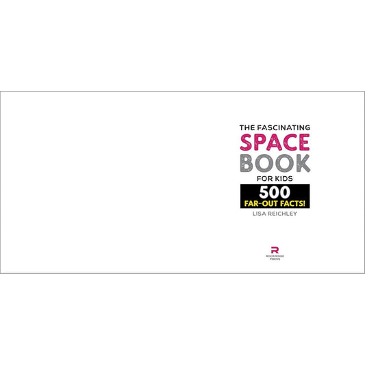 The Fascinating Space Book for Kids: 500 Far-Out Facts! (Fascinating Facts)