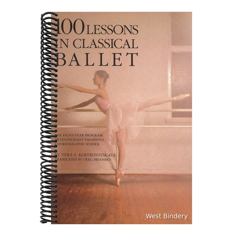 100 Lessons in Classical Ballet: The Eight-Year Program of Leningrad's Vaganova Choreographic School
