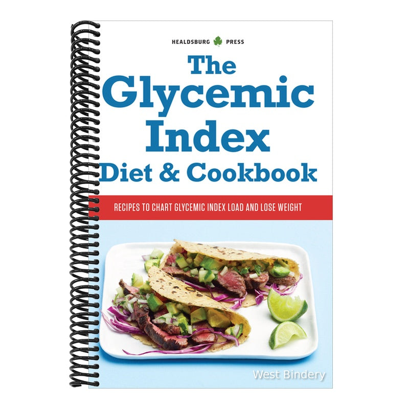 The Glycemic Index Diet & Cookbook: Recipes to Chart Glycemic Load and Lose Weight