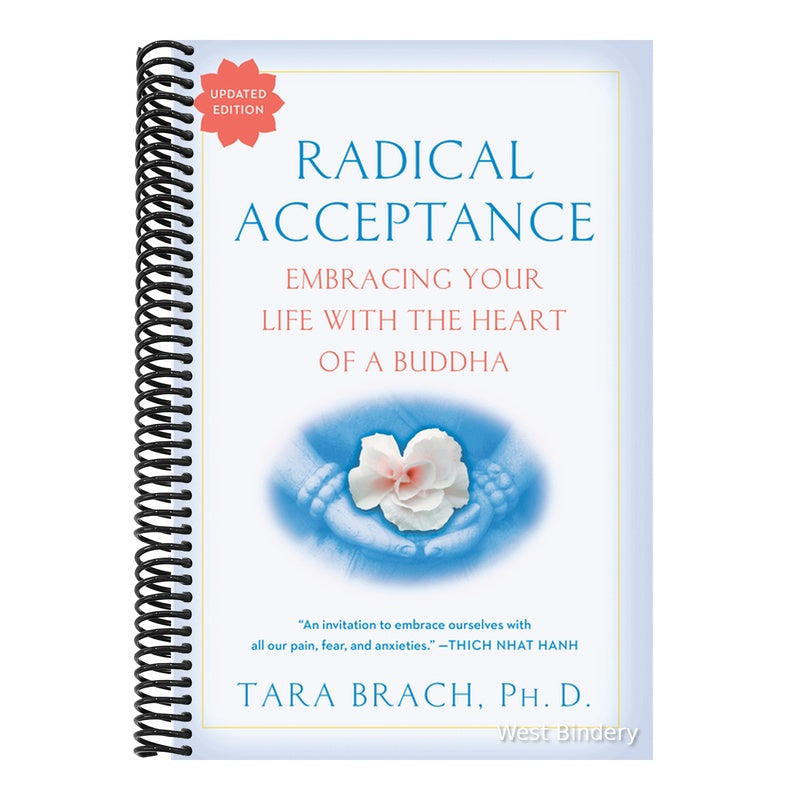Radical Acceptance: Embracing Your Life with the Heart of a Buddha