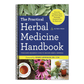 The Practical Herbal Medicine Handbook: Your Quick Reference Guide to Healing Herbs & Remedies