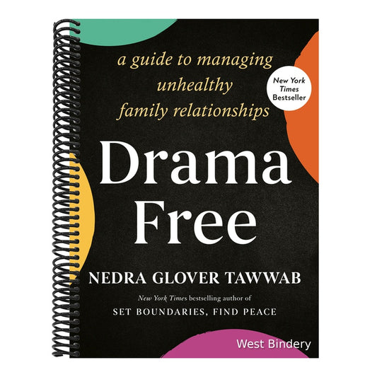 Drama Free: A Guide to Managing Unhealthy Family Relationships