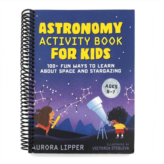 Astronomy Activity Book for Kids: 100+ Fun Ways to Learn about Space and Stargazing (Spiral Bound)