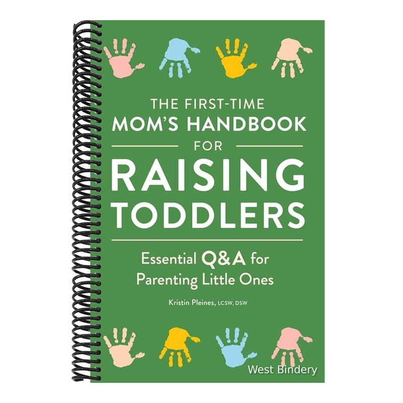The First-Time Mom's Handbook for Raising Toddlers: Essential Q&A for Parenting Little Ones
