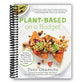 Plant-Based on a Budget: Delicious Vegan Recipes for Under $30 a Week, in Less Than 30 Minutes a Meal (Spiral Bound)