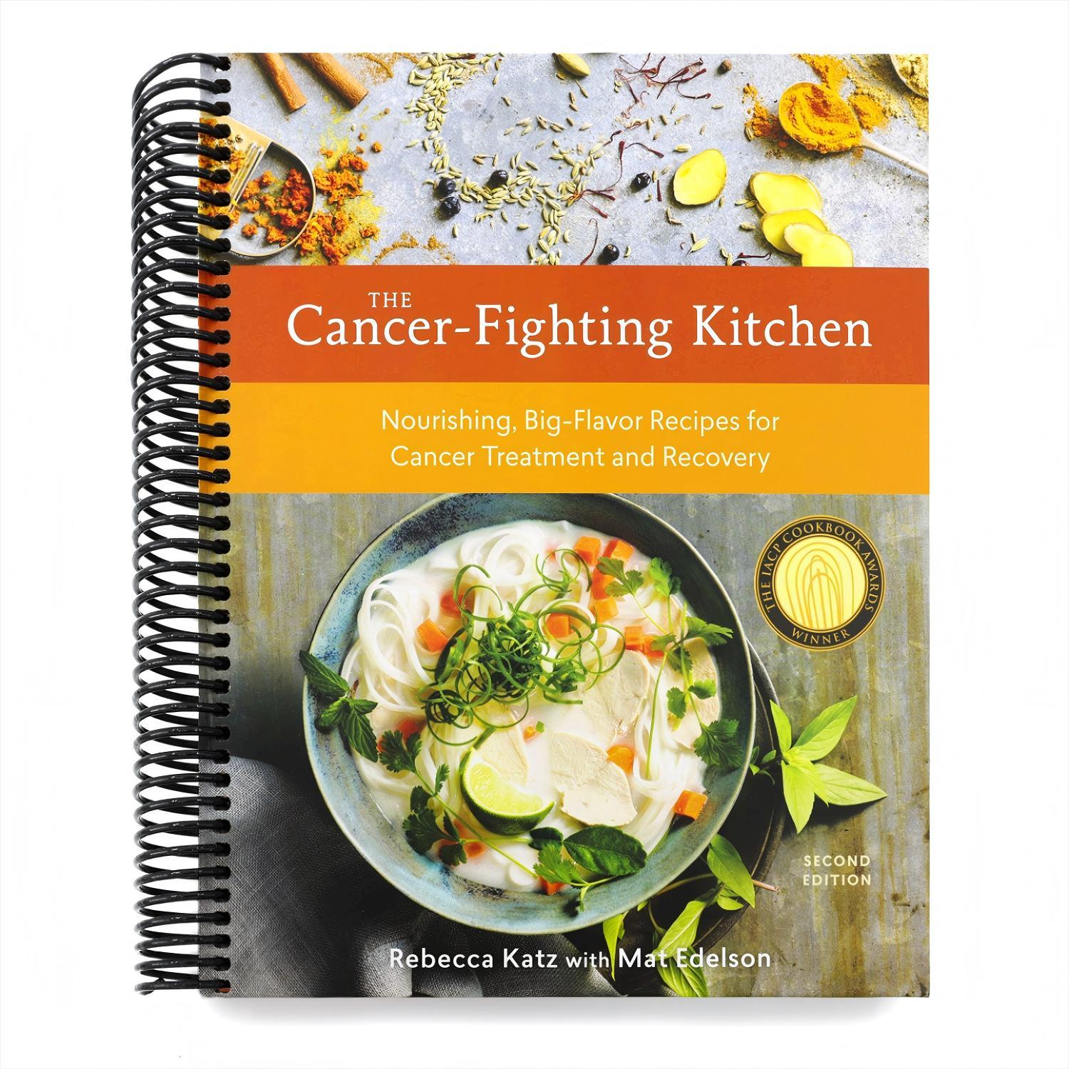 The Cancer-Fighting Kitchen, Second Edition: Nourishing, Big-Flavor Recipes for Cancer Treatment and Recovery [A Cookbook] (Revised) (Spiral Bound)