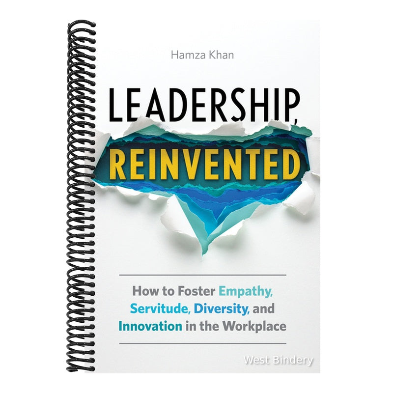 Leadership, Reinvented: How to Foster Empathy, Servitude, Diversity, and Innovation in the Workplace