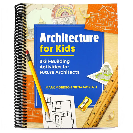 Architecture for Kids: Skill-Building Activities for Future Architects (Spiral Bound)