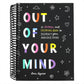 Out of Your Mind: A Journal and Coloring Book to Distract Your Anxious Mind (Spiral Bound)
