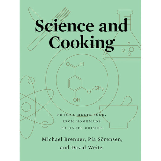 Science and Cooking: Physics Meets Food, from Homemade to Haute Cuisine