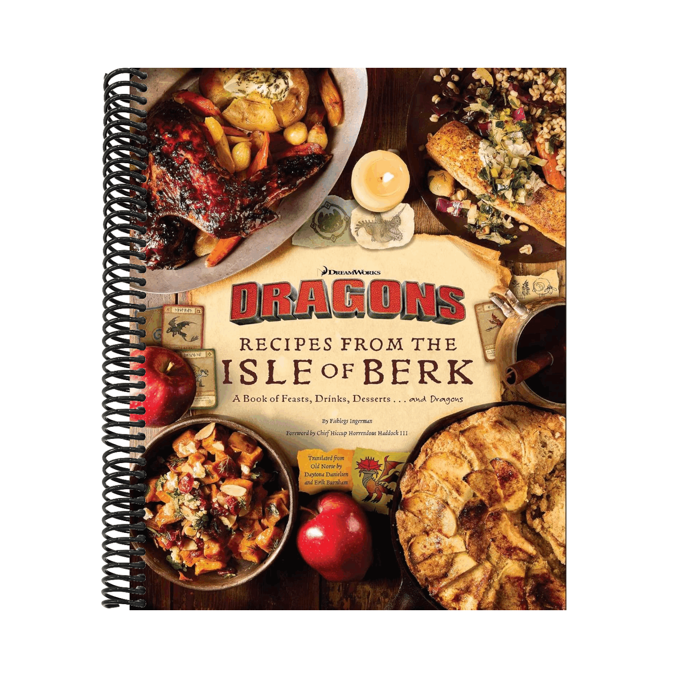 DreamWorks Dragons: Recipes from the Isle of Berk [Official Cookbook]: A Book of Feasts, Drinks, Desserts . . . and Dragons