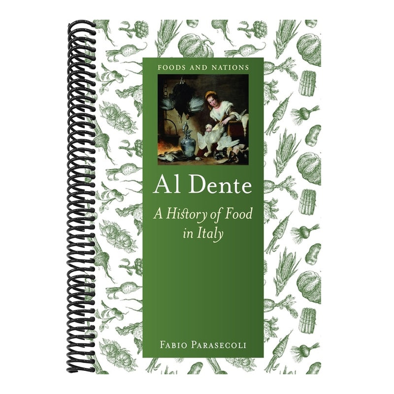 Al Dente: A History of Food in Italy