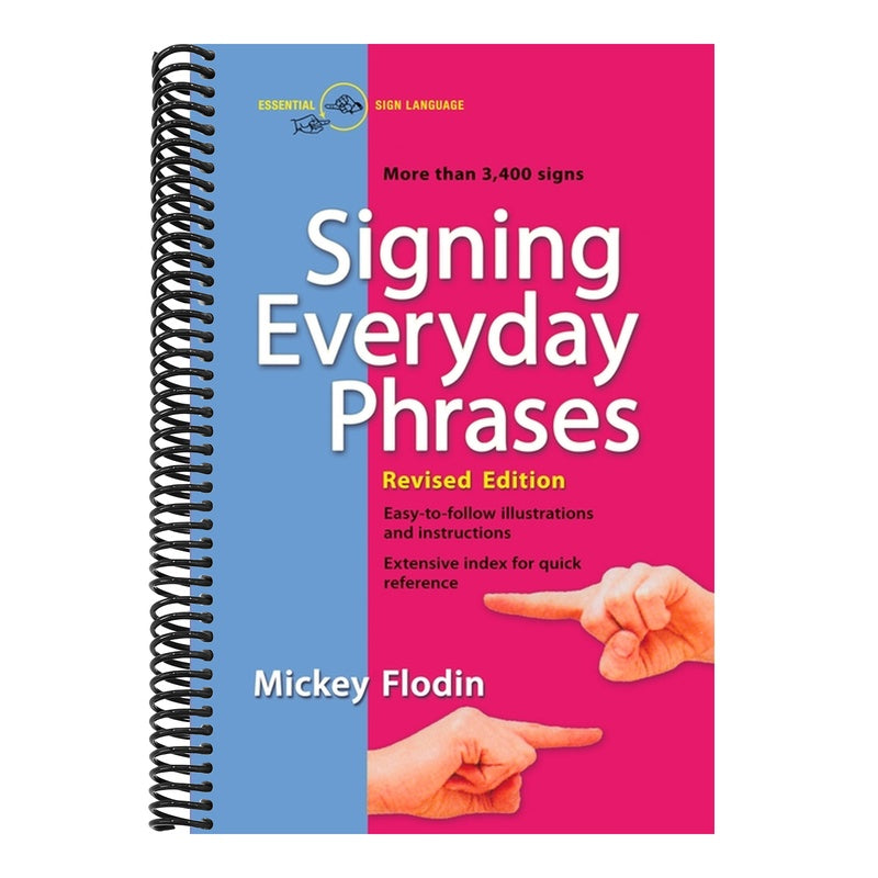 Signing Everyday Phrases: More Than 3,400 Signs, Revised Edition (Revised) (Spiral Bound)