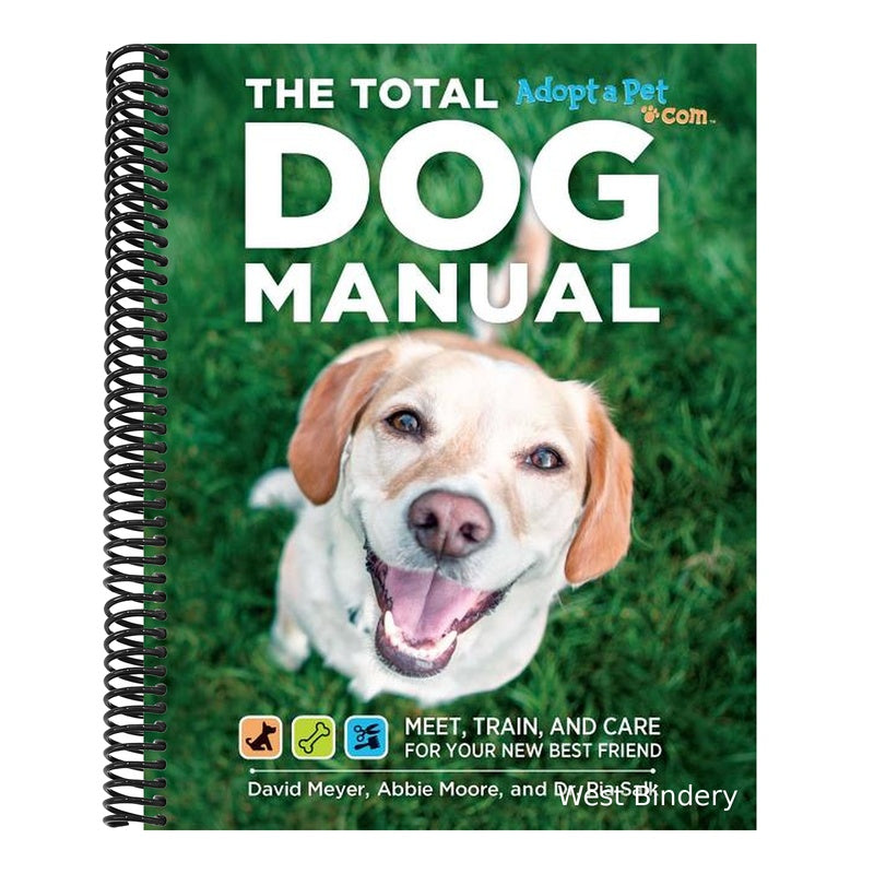 Total Dog Manual (Adopt-A-Pet.Com): Meet, Train and Care for Your New Best Friend