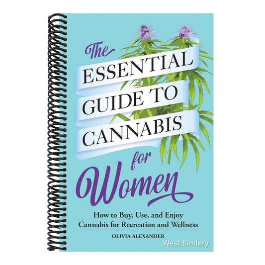 The Essential Guide to Cannabis for Women: How to Buy, Use, and Enjoy Cannabis for Recreation and Wellness