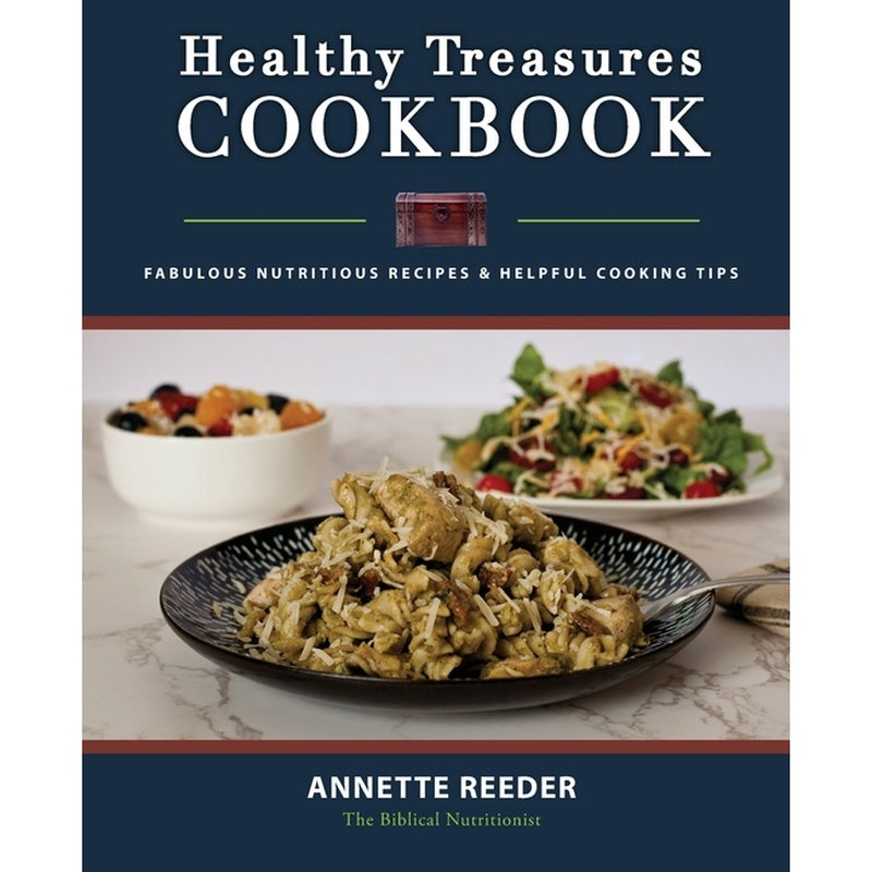 Healthy Treasures Cookbook: Fabulous Nutritious Recipes and Helpful Cooking Tips