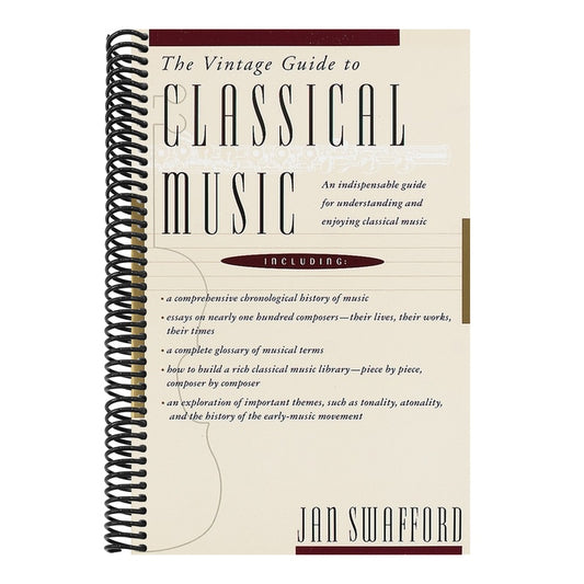 The Vintage Guide to Classical Music: An Indispensable Guide for Understanding and Enjoying Classical Music