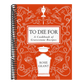 To Die for: A Cookbook of Gravestone Recipes
