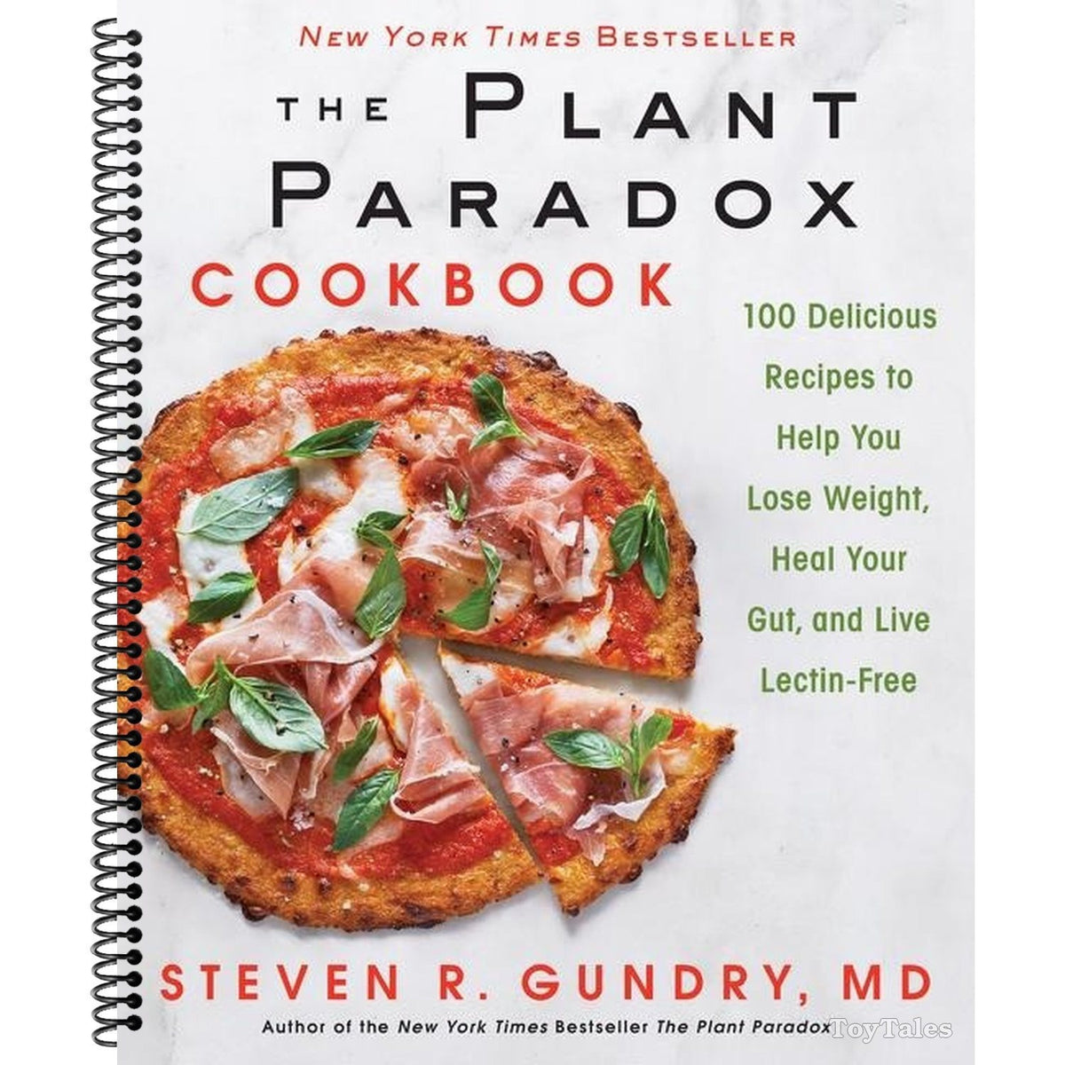 The Plant Paradox Cookbook: 100 Delicious Recipes to Help You Lose Weight, Heal Your Gut, and Live Lectin-Free