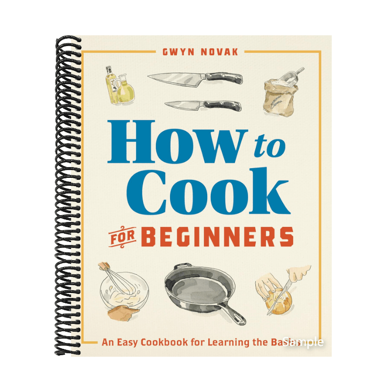 How to Cook for Beginners: An Easy Cookbook for Learning the Basics (Spiral Bound)