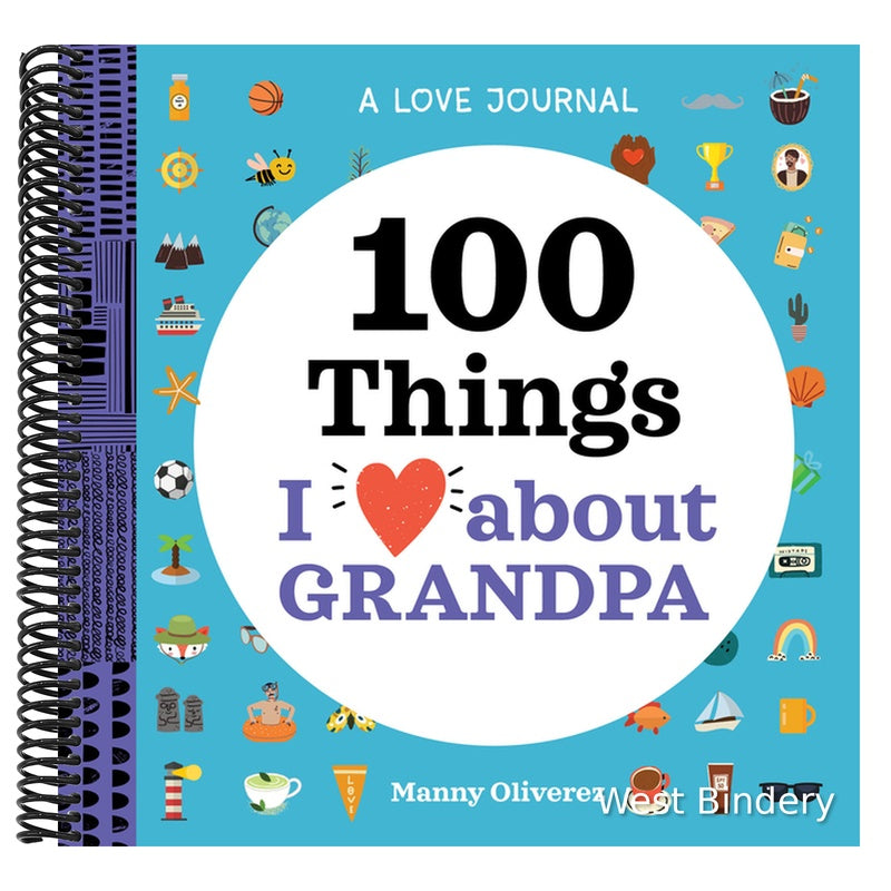 A Love Journal: 100 Things I Love about Grandpa