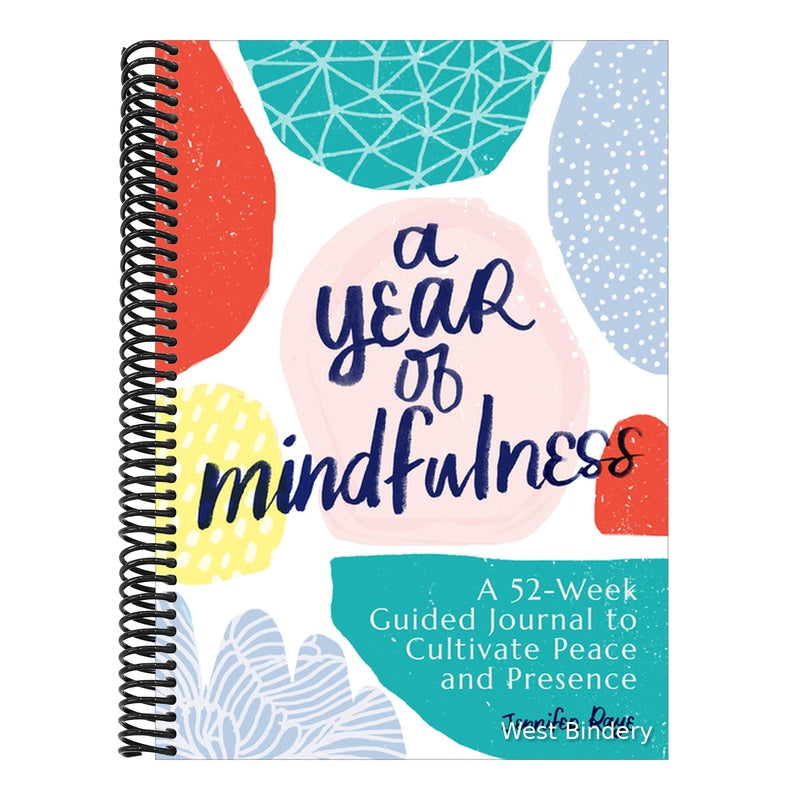A Year of Mindfulness: A 52-Week Guided Journal to Cultivate Peace and Presence