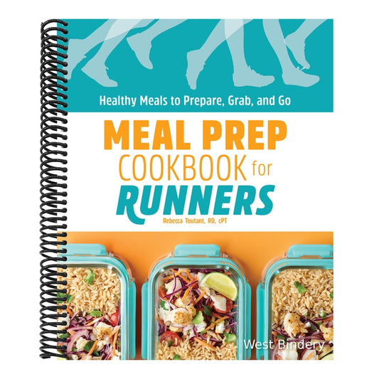 Meal Prep Cookbook for Runners: Healthy Meals to Prepare, Grab, and Go
