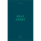 Wildsam Field Guides: Gulf Coast (2022)