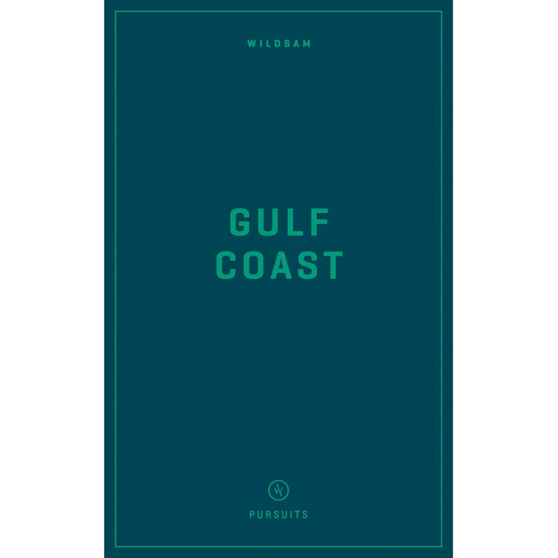 Wildsam Field Guides: Gulf Coast (2022)